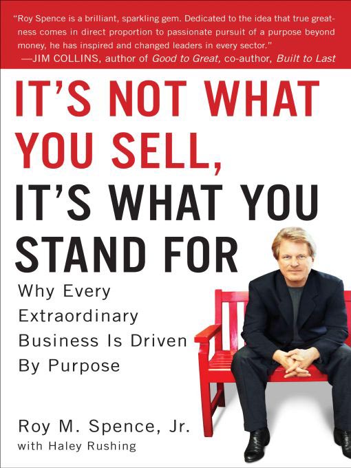 Title details for It's Not What You Sell, It's What You Stand For by Roy M. Spence Jr. - Available
